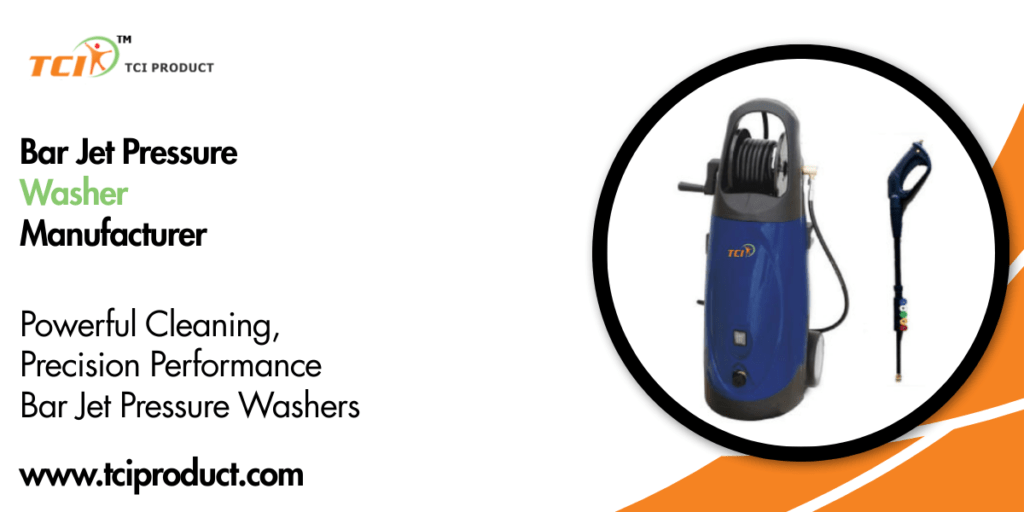 Bar Jet Pressure Washer Manufacturer