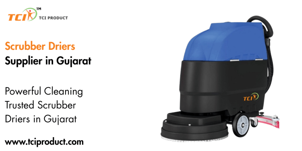 Scrubber Driers Supplier in Gujarat
